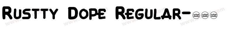Rustty Dope Regular字体转换